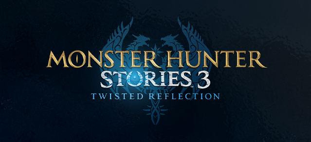彩票联盟(中国)官方网站 Monster Hunter STORIES 3: TWISTED REFLECTION